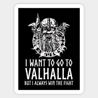 Norse Mythology - I Want To Go To Valhalla - Viking God Odin Magnet